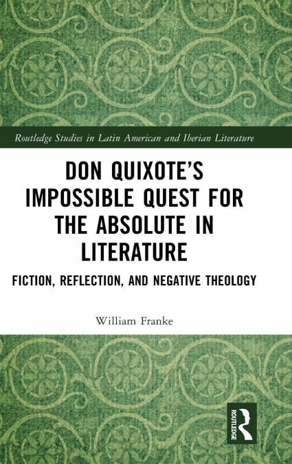 Don Quixote’s Impossible Quest for the Absolute in Literature