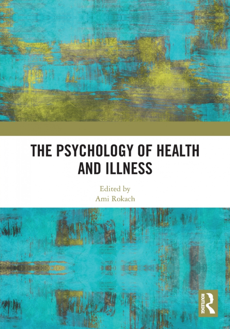 The Psychology of Health and Illness