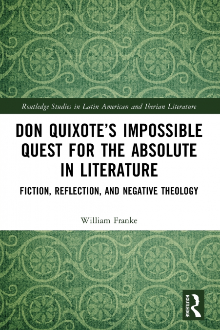 Don Quixote’s Impossible Quest for the Absolute in Literature