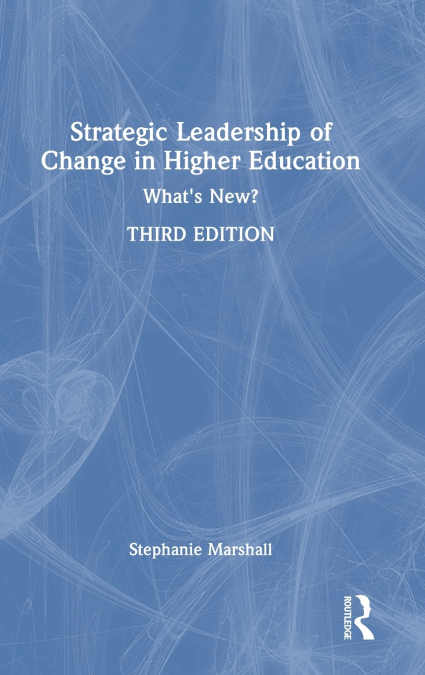 Strategic Leadership of Change in Higher Education