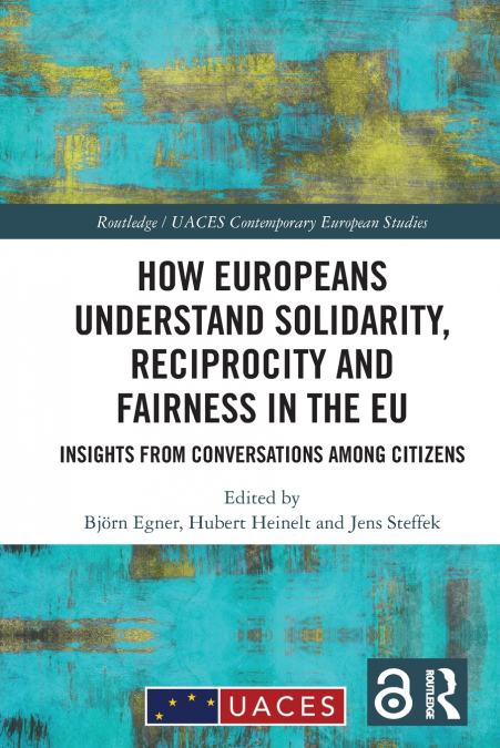 How Europeans Understand Solidarity, Reciprocity and Fairness in the EU