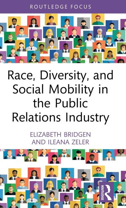 Race, Diversity, and Social Mobility in the Public Relations Industry
