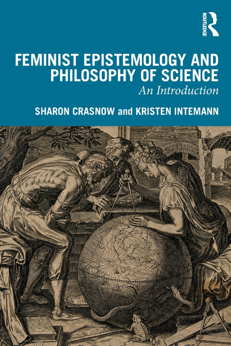 Feminist Epistemology and Philosophy of Science