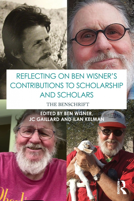 Reflecting on Ben Wisner’s Contributions to Scholarship and Scholars