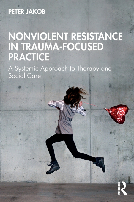 Nonviolent Resistance in Trauma-Focused Practice