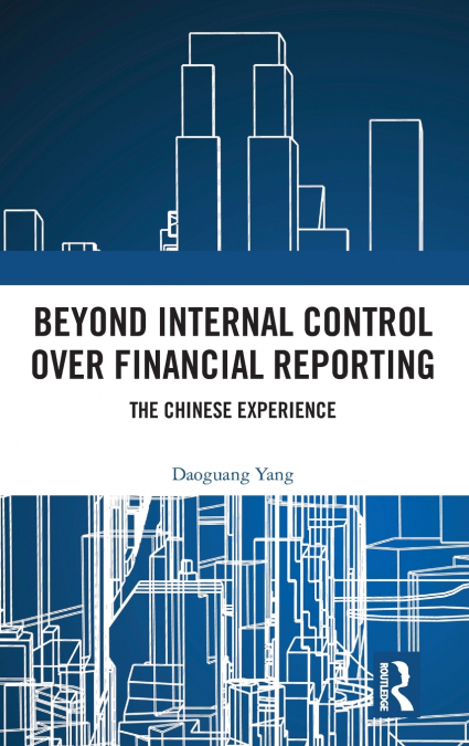 Beyond Internal Control over Financial Reporting