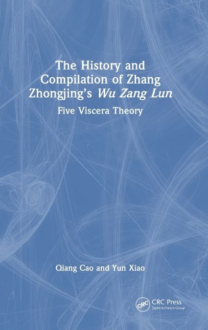 The History and Compilation of Zhang Zhongjing’s Wu Zang Lun