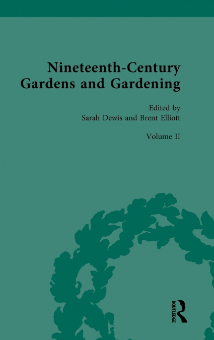 Nineteenth-Century Gardens and Gardening
