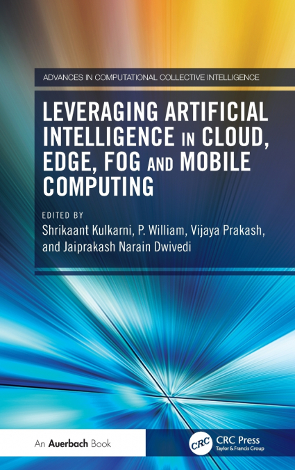 Leveraging Artificial Intelligence in Cloud, Edge, Fog and Mobile Computing