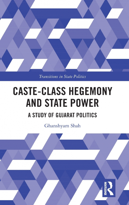 Caste-Class Hegemony and State Power