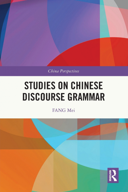 Studies on Chinese Discourse Grammar
