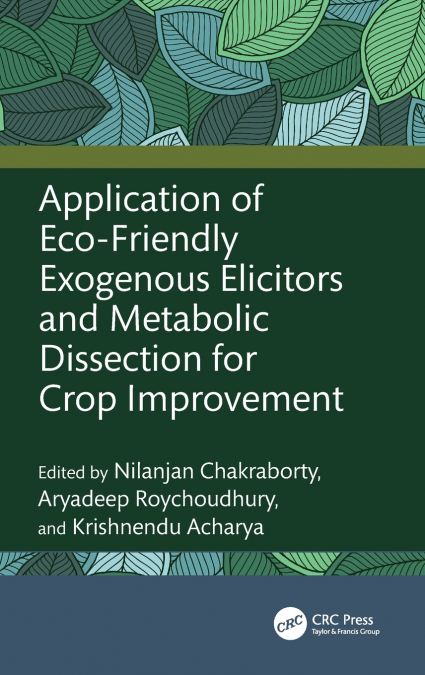 Application of Eco-Friendly Exogenous Elicitors and Metabolic Dissection for Crop Improvement