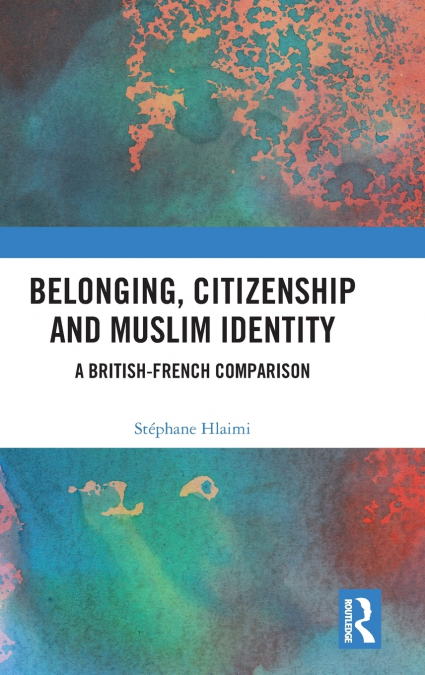 Belonging, Citizenship and Muslim Identity