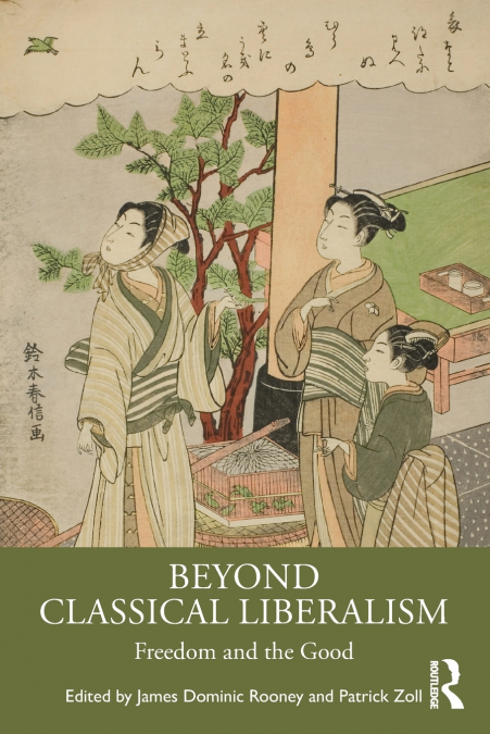 Beyond Classical Liberalism