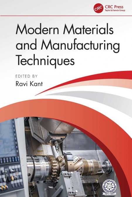 Modern Materials and Manufacturing Techniques