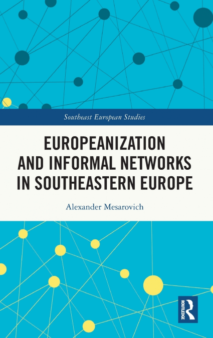 Europeanization and Informal Networks in Southeastern Europe