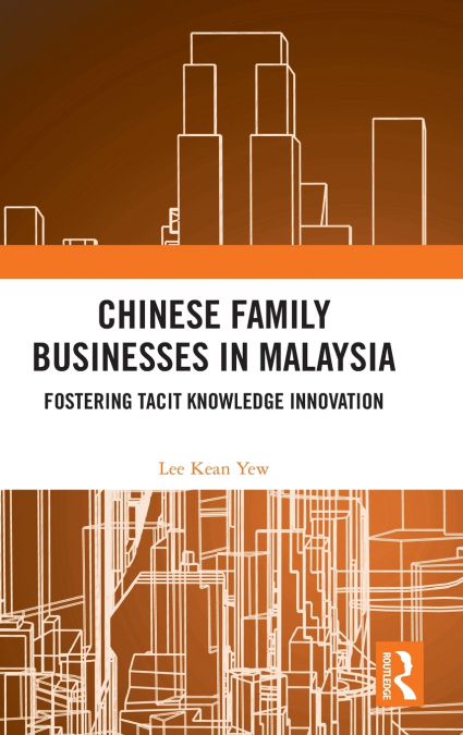 Chinese Family Businesses in Malaysia