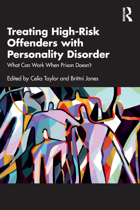 Treating High-Risk Offenders with Personality Disorder