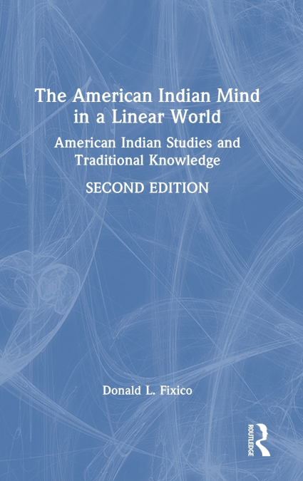 The American Indian Mind in a Linear World
