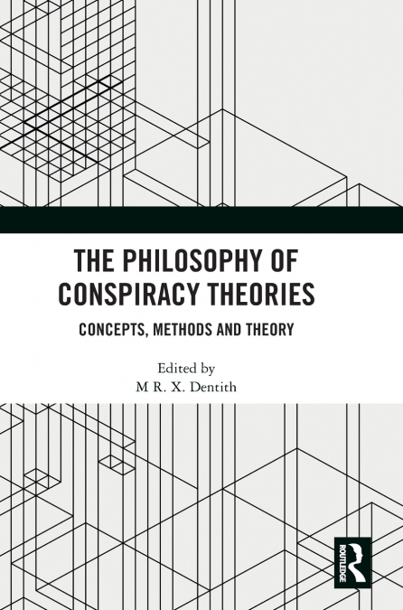 The Philosophy of Conspiracy Theories