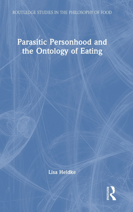 Parasitic Personhood and the Ontology of Eating