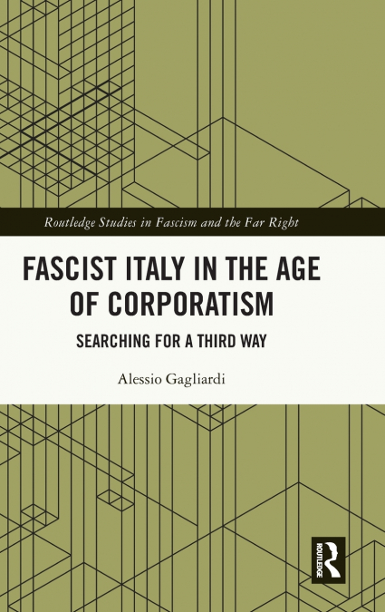 Fascist Italy in the Age of Corporatism