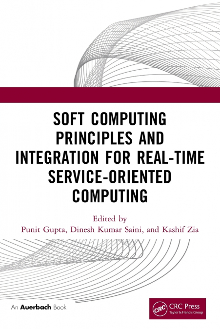 Soft Computing Principles and Integration for Real-Time Service-Oriented Computing