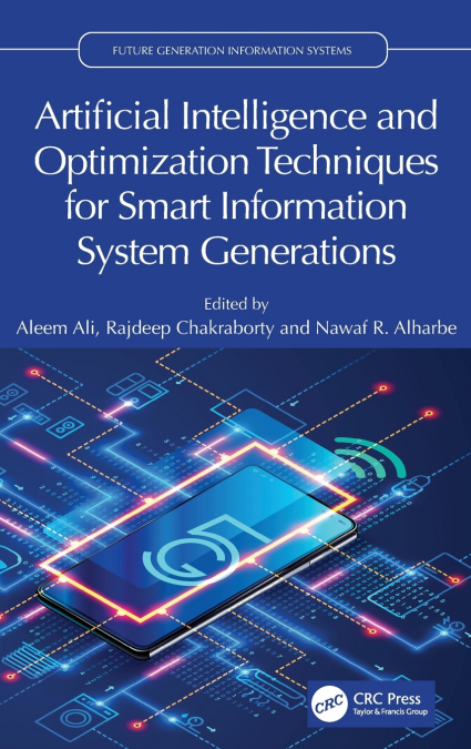 Artificial Intelligence and Optimization Techniques for Smart Information System Generations
