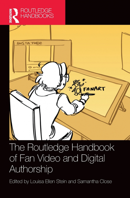 The Routledge Handbook of Fan Video and Digital Authorship