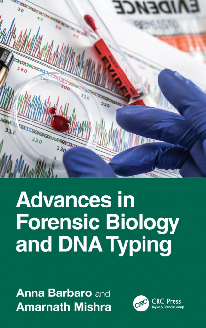 Advances in Forensic Biology and DNA Typing
