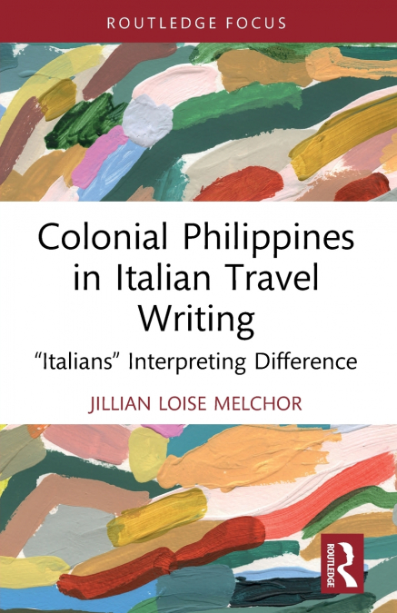 Colonial Philippines in Italian Travel Writing