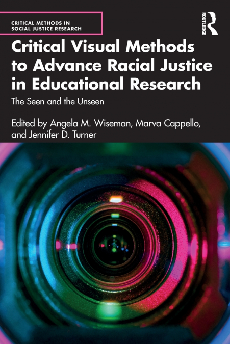 Critical Visual Methods to Advance Racial Justice in Educational Research