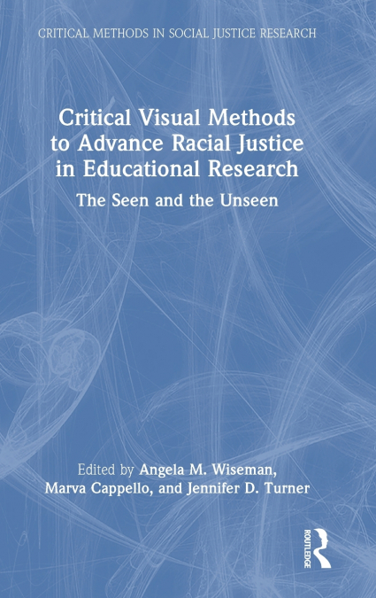 Critical Visual Methods to Advance Racial Justice in Educational Research
