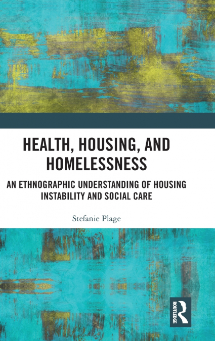Health, Housing, and Homelessness