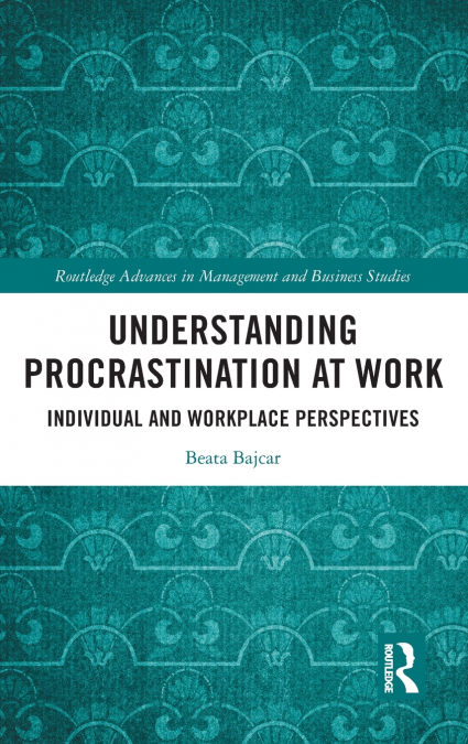 Understanding Procrastination at Work