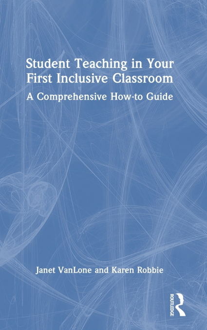 Student Teaching in Your First Inclusive Classroom