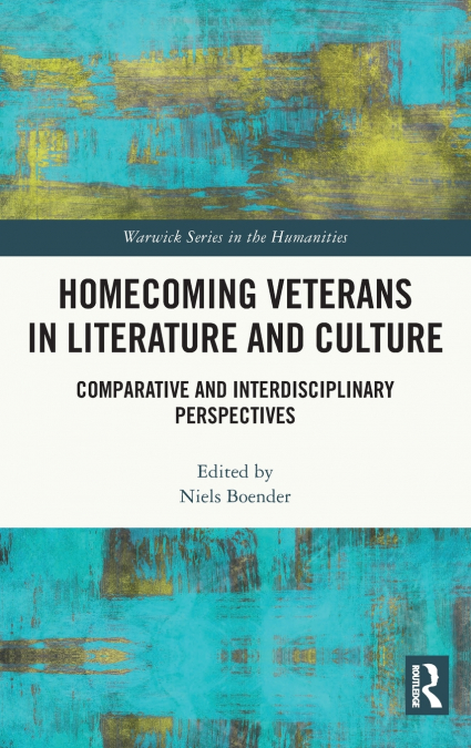 Homecoming Veterans in Literature and Culture