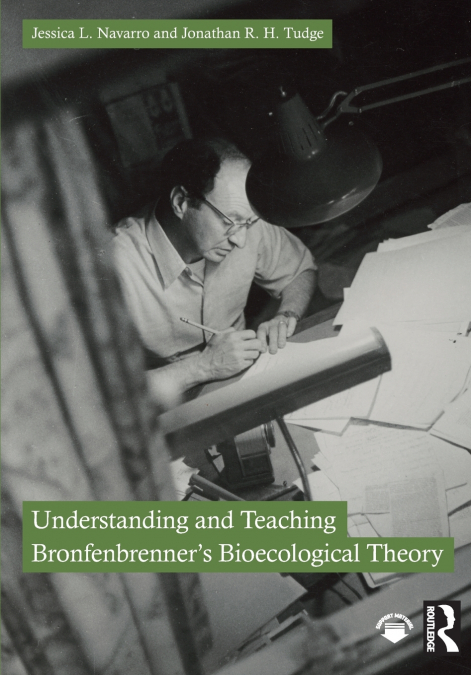 Understanding and Teaching Bronfenbrenner’s Bioecological Theory