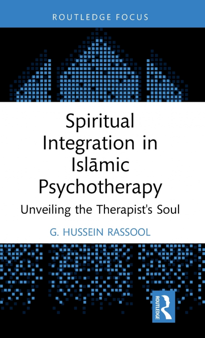 Spiritual Integration in Islāmic Psychotherapy