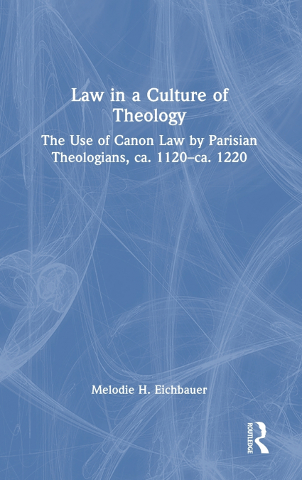 Law in a Culture of Theology
