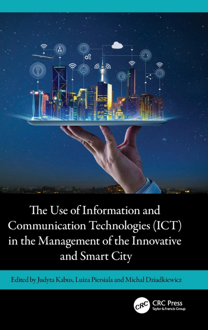 The Use of Information and Communication Technologies (ICT) in the Management of the Innovative and Smart City