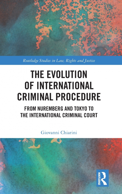 The Evolution of International Criminal Procedure