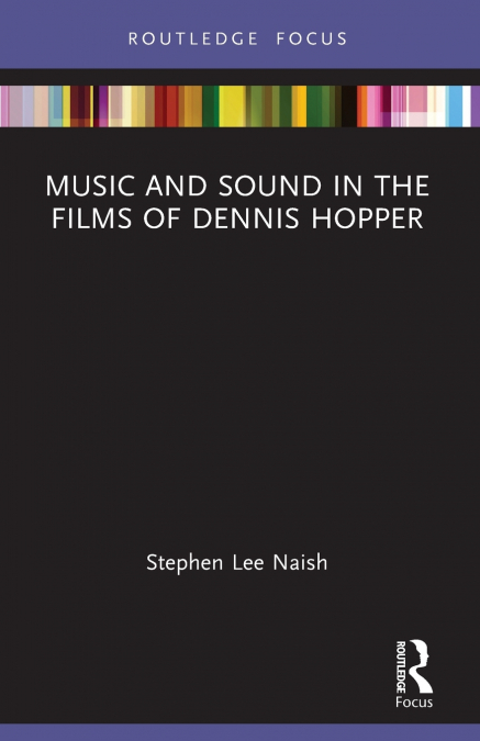 Music and Sound in the Films of Dennis Hopper