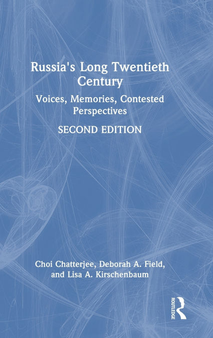 Russia’s Long Twentieth Century
