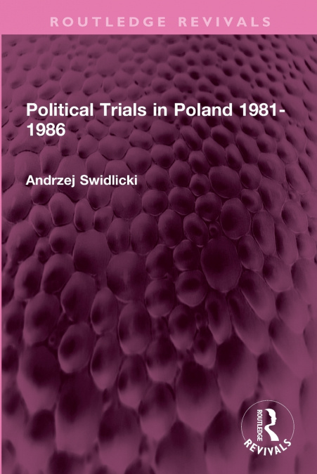 Political Trials in Poland 1981-1986