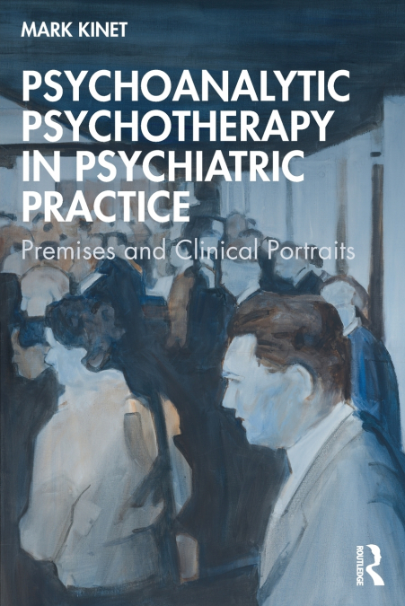 Psychoanalytic Psychotherapy in Psychiatric Practice
