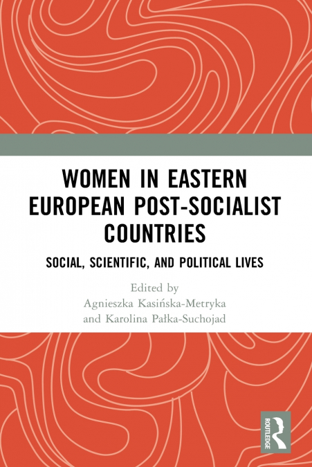 Women in Eastern European Post-Socialist Countries