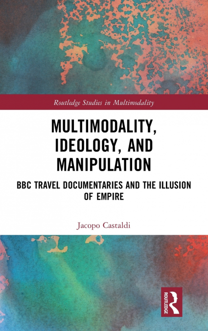 Multimodality, Ideology, and Manipulation