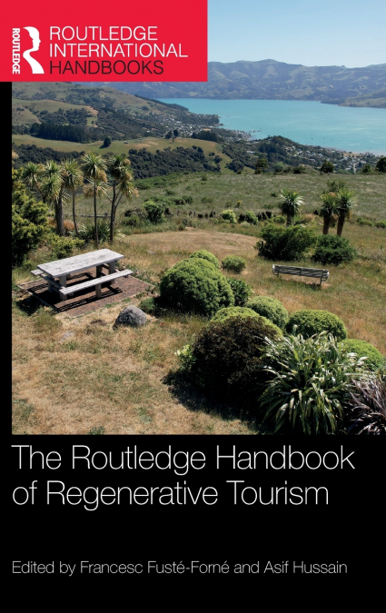 The Routledge Handbook of Regenerative Tourism