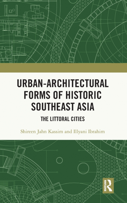 Urban-Architectural Forms of Historic Southeast Asia
